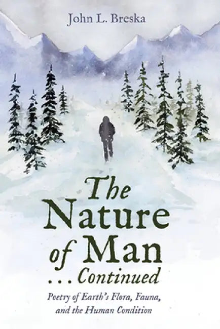 The Nature of Man . . . Continued by John L. Breska