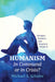 Humanism: In Command or in Crisis? by Michael A. Schuler