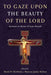 To Gaze upon the Beauty of the Lord by Mark W. Birkholz