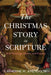 The Christmas Story in Scripture: With Paintings, Poems, and Prayers by Catherine M. Amendolia