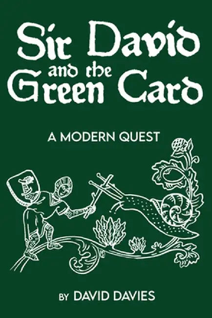Sir David and the Green Card by David Davies