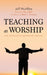 Teaching as Worship: The Pentecostal Expository Sermon by Jeff McAffee, Steve Hall, Mark L. Williams