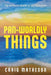 Pan-Worldly Things by Craig Matheson
