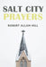 Salt City Prayers by Robert Allan Hill