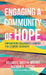 Engaging a Community of Hope: Empowering Collegiate Leaders for Student Recovery by Kelsey L. Austin-Wright