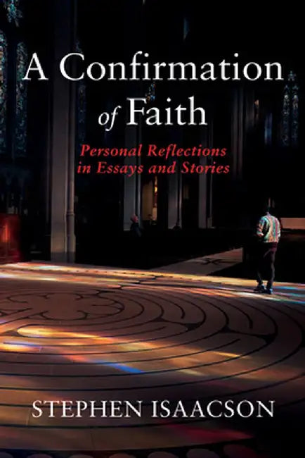 A Confirmation of Faith by Stephen Isaacson