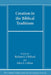 Creation in the Biblical Traditions by Richard J. Sj Clifford