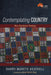 Contemplating Country: More Gondwana Theology by Garry Worete Deverell