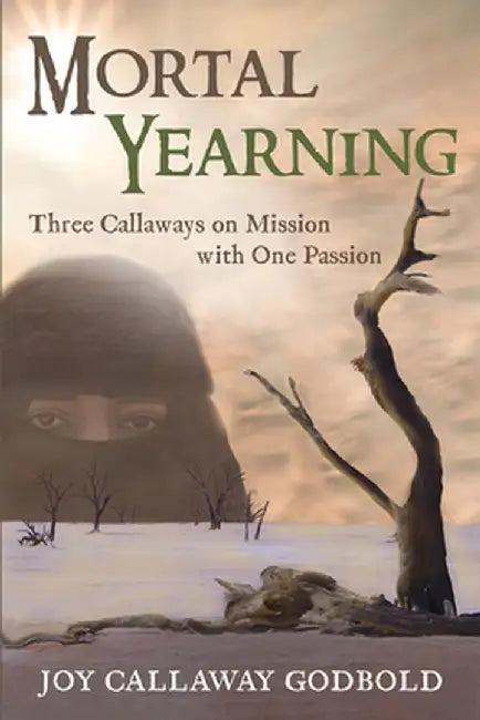 Mortal Yearning by Joy Callaway Godbold