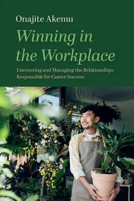 Winning in the Workplace by Onajite Akemu