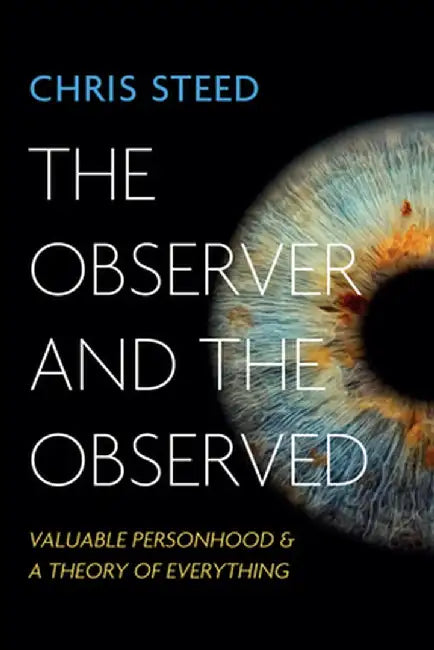The Observer and the Observed by Chris Steed