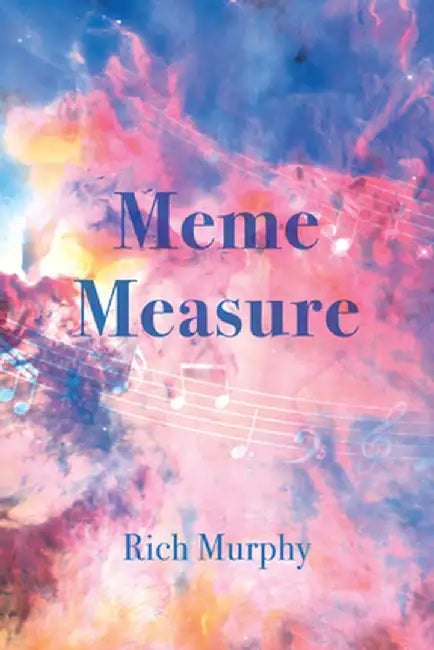 Meme Measure by Rich Murphy