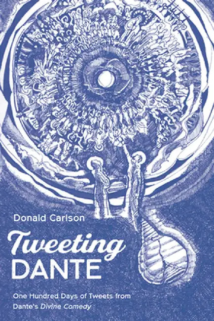 Tweeting Dante by Donald Carlson