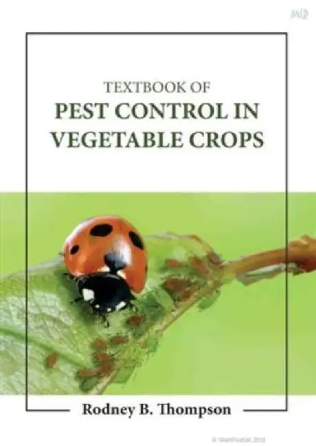 Textbook Of Pest Control In Vegetable Crops by Thompson R.B.