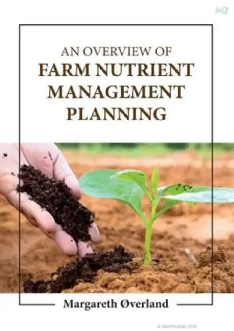 An Overview Of Farm Nutrient Management Planning by Øverland M.