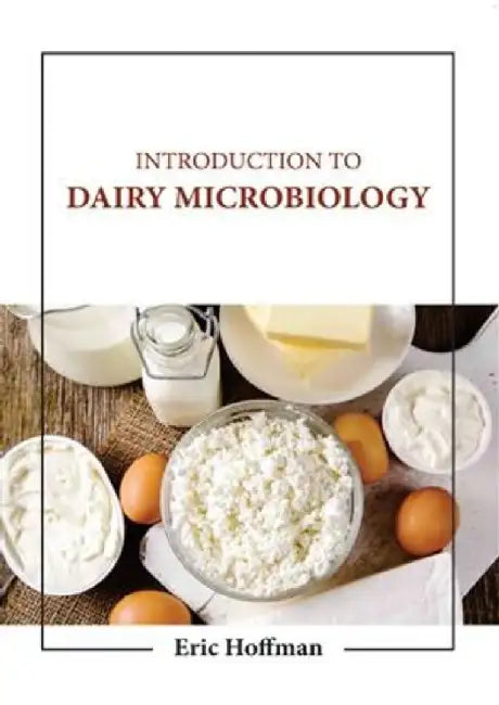 Introduction To Dairy Microbiology by Hoffman E.