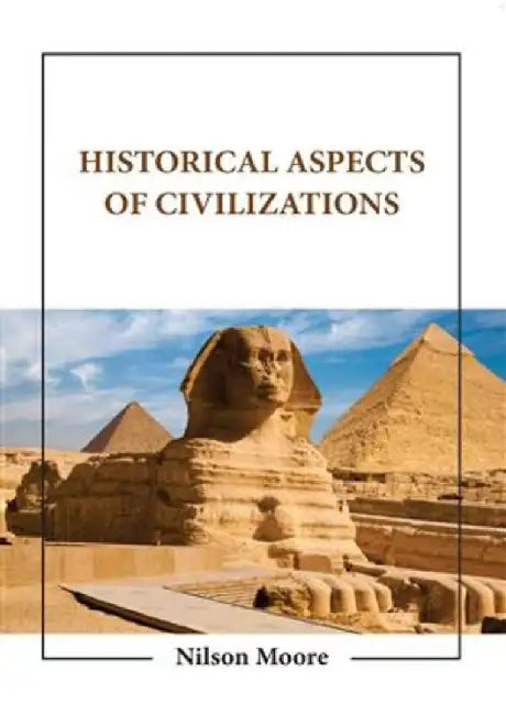 Historical Aspects Of Civilizations by Moore N.