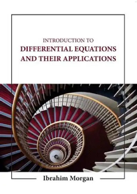 Introduction To Differential Equations And Their Applications by Morgan I.