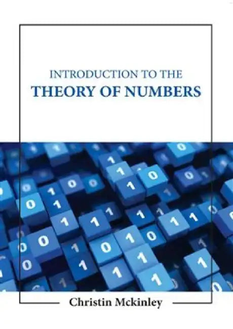 Introduction To The Theory Of Numbers by Mckinley C.