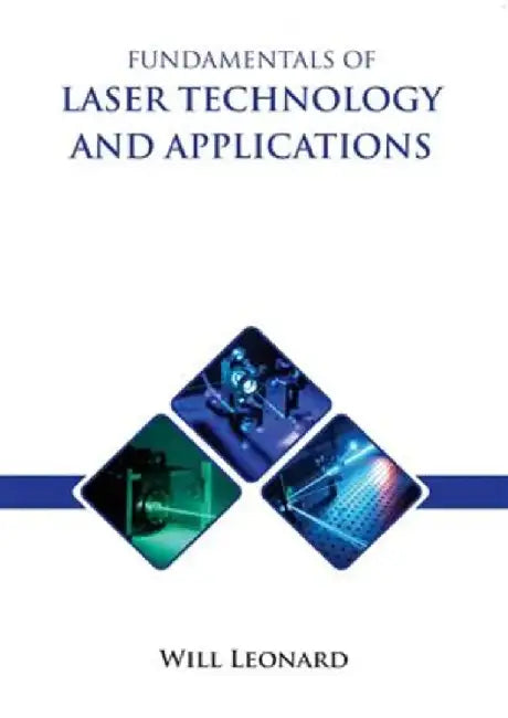 Fundamentals Of Laser Technology And Applications by Leonard W.