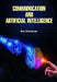 Communication And Artificial Intelligence by Christensen A