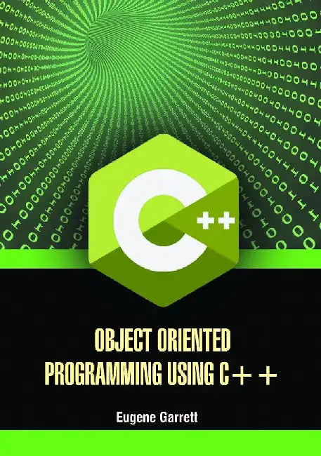 Object Oriented Programming Using C++ by Garrett E