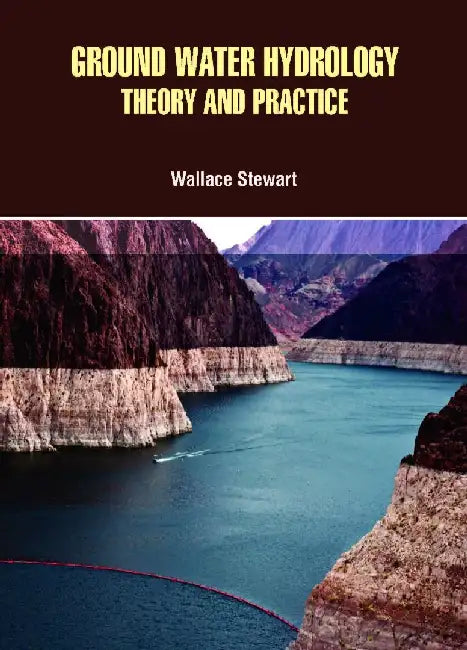 Ground Water Hydrology Theory And Practice by Stewart W