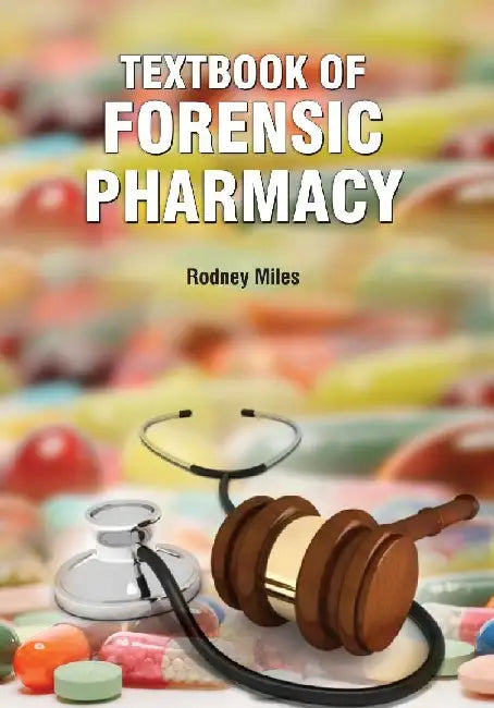 Textbook Of Forensic Pharmacy by Miles R