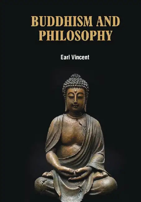Buddhism And Philosophy by Vincent E