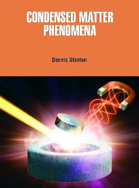 Condensed Matter Phenomena by Stanton D