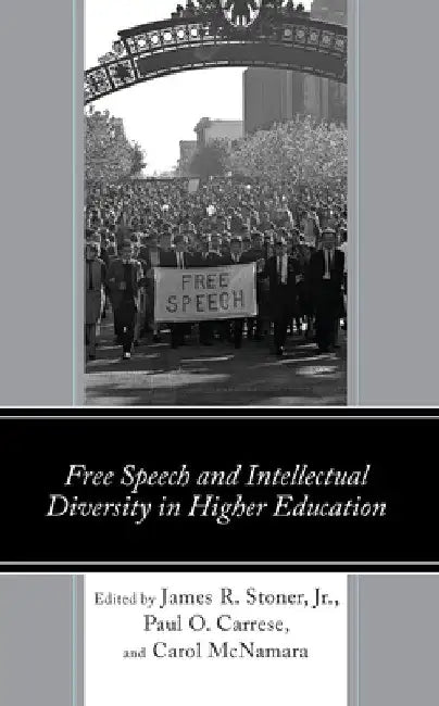 Free Speech and Intellectual Diversity in Higher Education by James Stoner