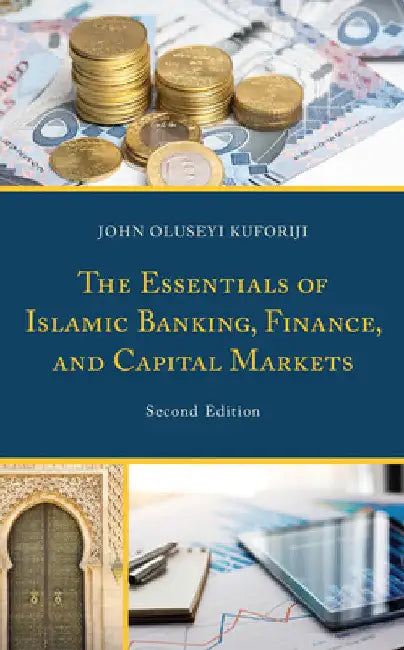 Essentials of Islamic Banking, Finance, and Capital Markets by John Oluseyi Kuforiji