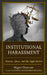 Institutional Harassment: Divorce, Abuse, and the Legal System by Miguel Clemente-Díaz