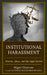 Institutional Harassment: Divorce, Abuse, and the Legal System by Miguel Clemente-Díaz