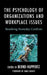 The Psychology of Organizations and Workplace Issues: Resolving Everyday Conflicts by Bernd Huppertz