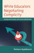 White Educators Negotiating Complicity: Roadblocks Paved with Good Intentions by Barbara Applebaum