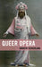 Queer Opera by Andrew Sutherland