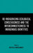 Re-Indigenizing Ecological Consciousness and the Interconnectedness to Indigenous Identities by Michelle Montgomery