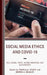 Social Media Ethics and COVID-19: Well-Being, Truth, Misinformation, and Authenticity by Pamela A. Zeiser