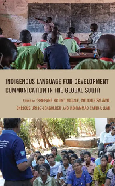 Indigenous Language for Development Communication in the Global South by Abiodun Salawu