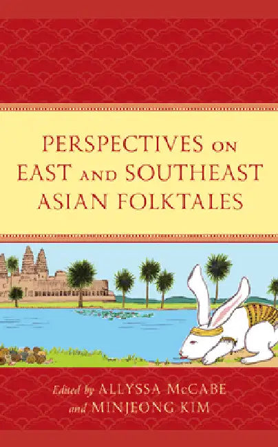 Perspectives on East and Southeast Asian Folktales by Allyssa McCabe