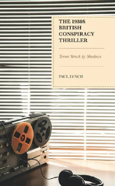 1980s British Conspiracy Thriller: Terror Struck by Shadows by Paul Lynch