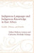 Indigenous Languages and Indigenous Knowledge in East Africa: Swahili, Kikuyu, and Kamba by Esther Mukewa Lisanza