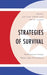 Strategies of Survival: North Korean Foreign Policy Under Kim Jong-Un by Roberto Dominguez, Evgenii Gamerman, Sukhoon Hong