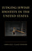 Judging Jewish Identity in the United States by Annalise E. Glauz-Todrank