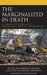 Marginalized in Death: A Forensic Anthropology of Intersectional Identity in the Modern Era by Jennifer F. Byrnes