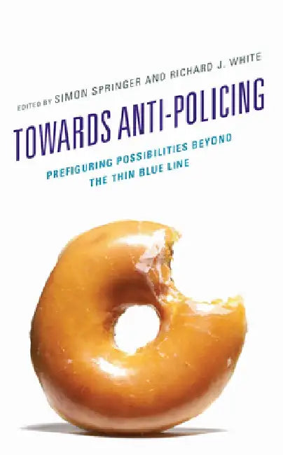 Towards Anti-policing by Martín Arias-Loyola