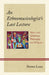 Ethnomusicologist's Last Lecture: Music and Globalism, Philosophy and Religion by Steven Loza