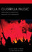 Guerrilla Music: Musicking as Resistance, Defiance, and Subversion by Leon de Bruin