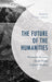 Future of the Humanities: Perspectives from South Asian Cultural Studies by Vivek Singh